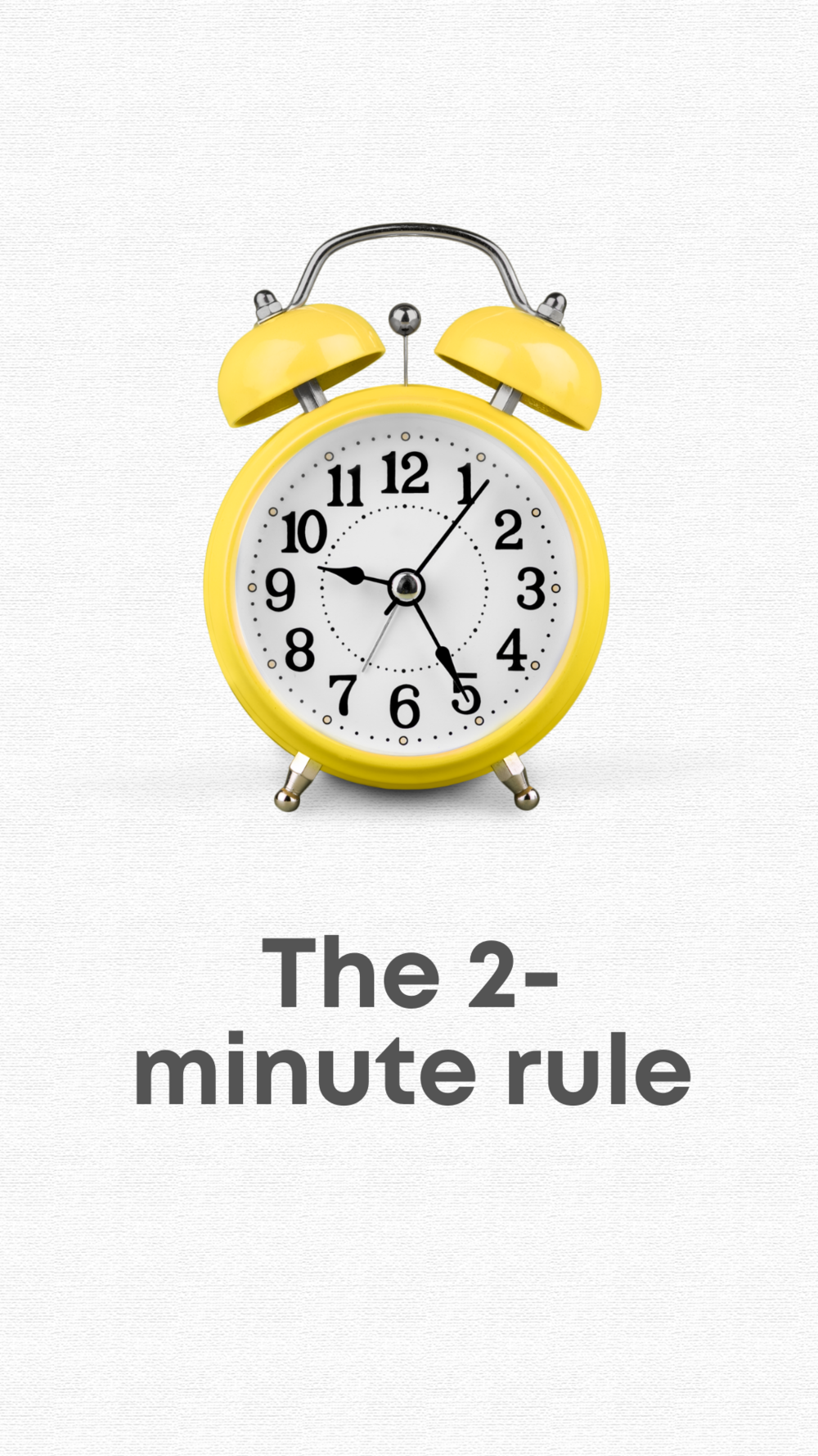 How the 2-minute rule has changed my life
